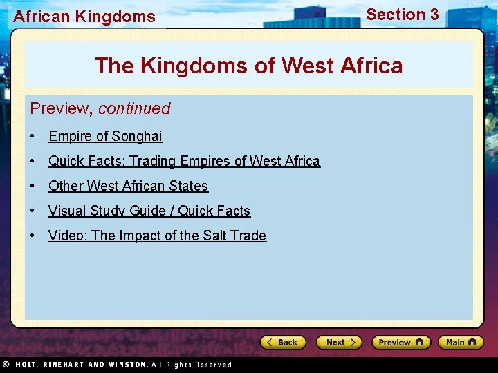 African Kingdoms Section 3 The Kingdoms of West Africa Preview, continued • Empire of