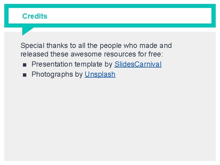 Credits Special thanks to all the people who made and released these awesome resources