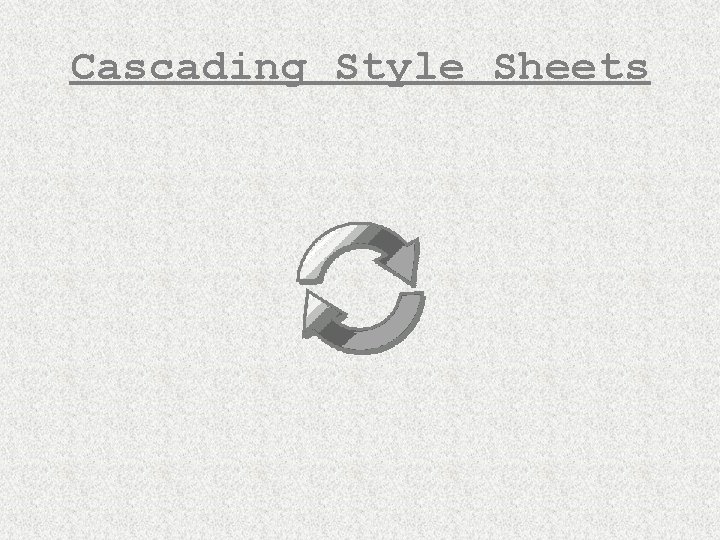 Cascading Style Sheets 