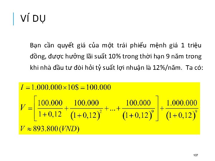 VÍ DỤ Bạn cần quyết giá của một trái phiếu mệnh giá 1 triệu