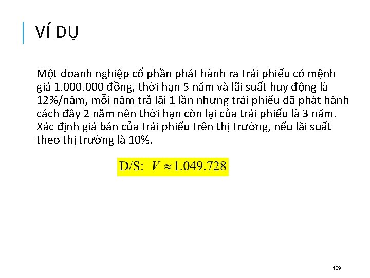 VÍ DỤ Một doanh nghiệp cổ phần phát hành ra trái phiếu có mệnh