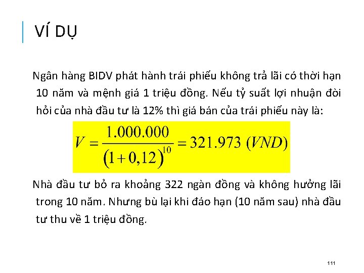 VÍ DỤ Ngân hàng BIDV phát hành trái phiếu không trả lãi có thời