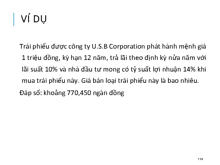 VÍ DỤ Trái phiếu được công ty U. S. B Corporation phát hành mệnh