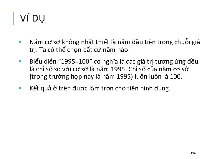 VÍ DỤ • Năm cơ sở không nhất thiết là năm đầu tiên trong