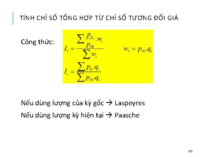 TÍNH CHỈ SỐ TỔNG HỢP TỪ CHỈ SỐ TƯƠNG ĐỐI GIÁ Công thức: Nếu