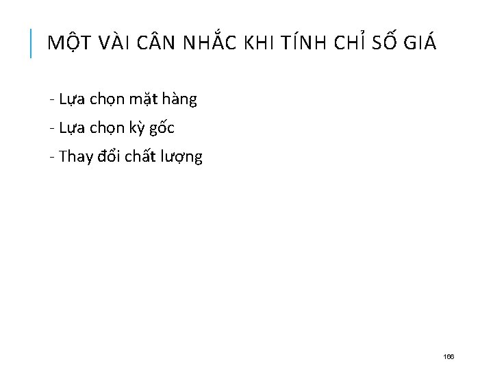 MỘT VÀI C N NHẮC KHI TÍNH CHỈ SỐ GIÁ - Lựa chọn mặt