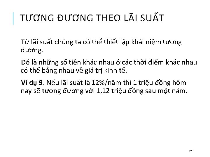 TƯƠNG ĐƯƠNG THEO LÃI SUẤT Từ lãi suất chúng ta có thể thiết lập