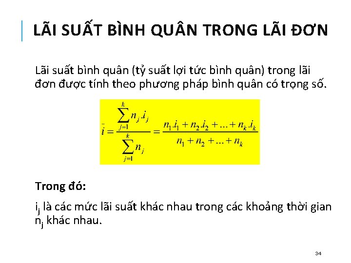 LÃI SUẤT BÌNH QU N TRONG LÃI ĐƠN Lãi suất bình quân (tỷ suất