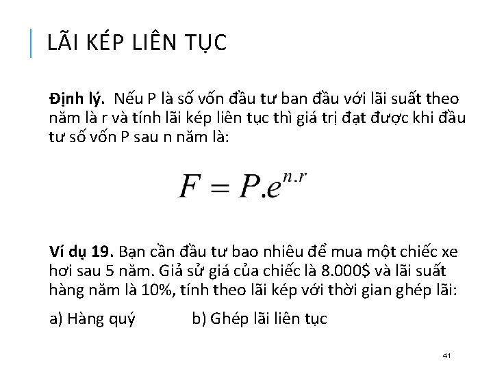 LÃI KÉP LIÊN TỤC Định lý. Nếu P là số vốn đầu tư ban