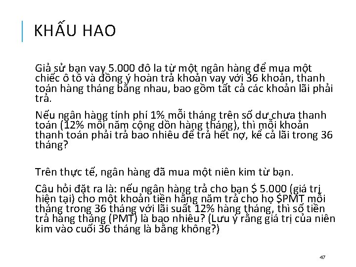 KHẤU HAO Giả sử bạn vay 5. 000 đô la từ một ngân hàng