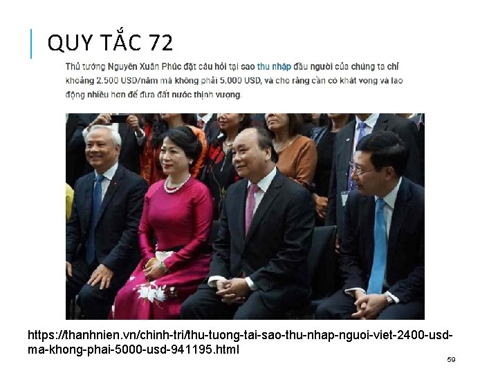 QUY TẮC 72 https: //thanhnien. vn/chinh-tri/thu-tuong-tai-sao-thu-nhap-nguoi-viet-2400 -usdma-khong-phai-5000 -usd-941195. html 59 