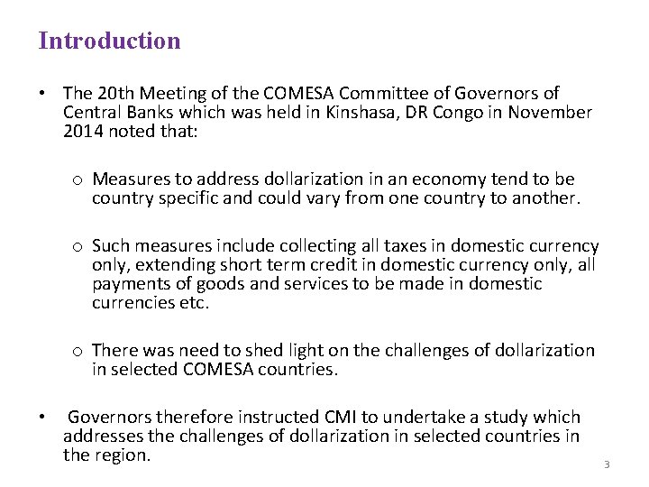 Introduction • The 20 th Meeting of the COMESA Committee of Governors of Central