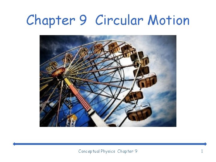 Chapter 9 Circular Motion Conceptual Physics Chapter 9 1 