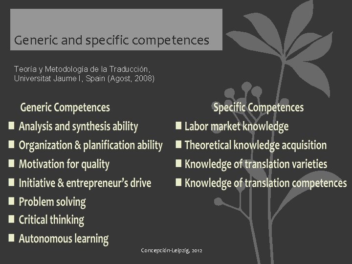 Generic and specific competences Teoría y Metodología de la Traducción, Universitat Jaume I, Spain