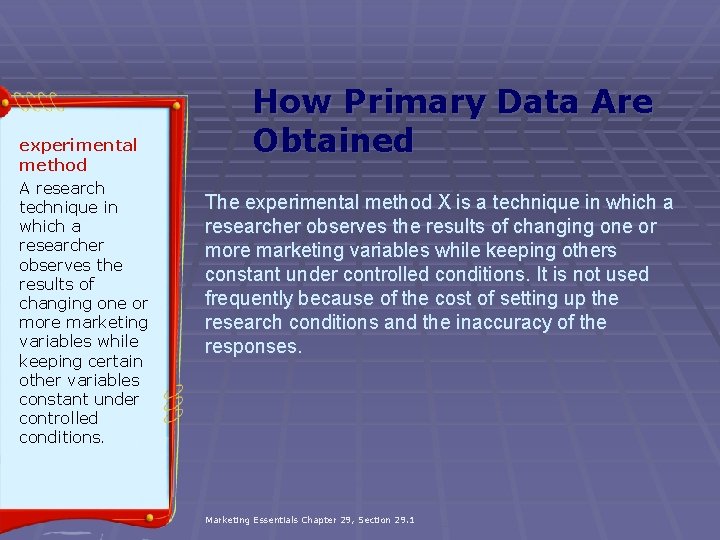 experimental method A research technique in which a researcher observes the results of changing