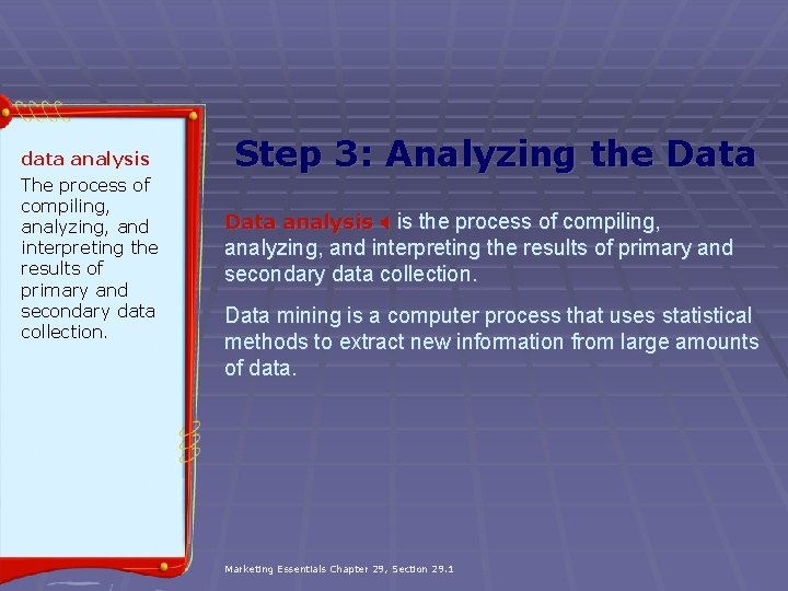 data analysis The process of compiling, analyzing, and interpreting the results of primary and