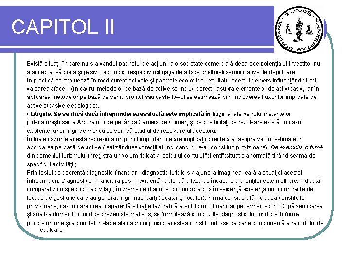 CAPITOL II Există situaţii în care nu s-a vândut pachetul de acţiuni la o CAPITOL II Există situaţii în care nu s-a vândut pachetul de acţiuni la o