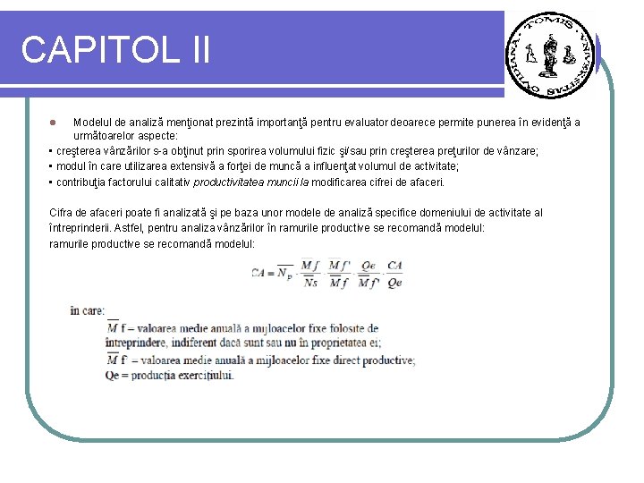 CAPITOL II Modelul de analiză menţionat prezintă importanţă pentru evaluator deoarece permite punerea în