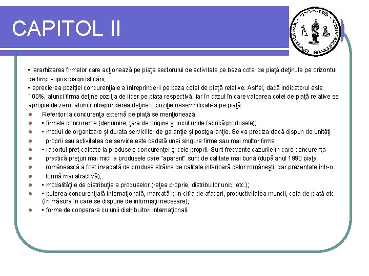 CAPITOL II • ierarhizarea firmelor care acţionează pe piaţa sectorului de activitate pe baza