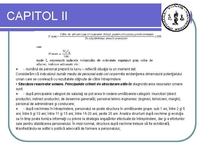 CAPITOL II - numărul de personal prezent la lucru – reflectă situaţia la un