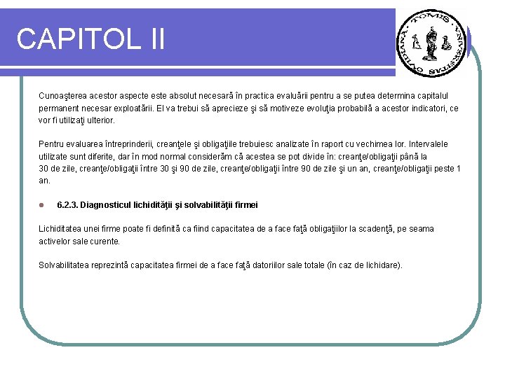 CAPITOL II Cunoaşterea acestor aspecte este absolut necesară în practica evaluării pentru a se