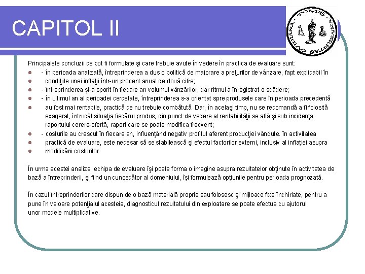 CAPITOL II Principalele concluzii ce pot fi formulate şi care trebuie avute în vedere