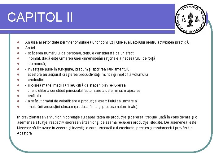 CAPITOL II l l l l Analiza acestor date permite formularea unor concluzii utile