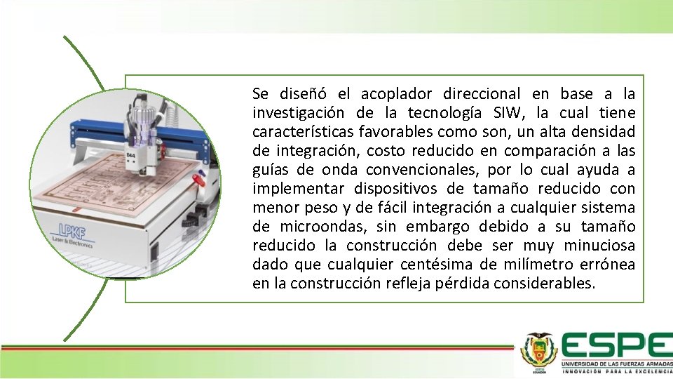 Se diseñó el acoplador direccional en base a la investigación de la tecnología SIW,