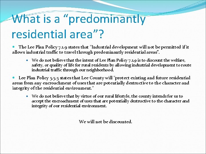 What is a “predominantly residential area”? The Lee Plan Policy 7. 1. 9 states