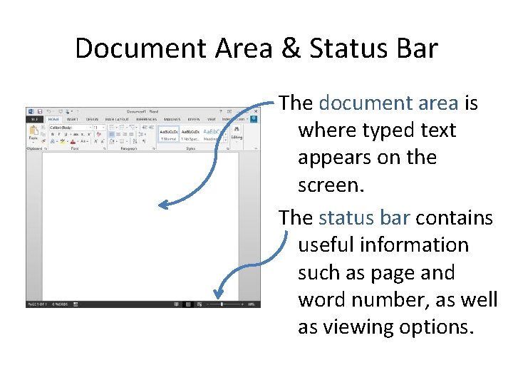 Document Area & Status Bar The document area is where typed text appears on