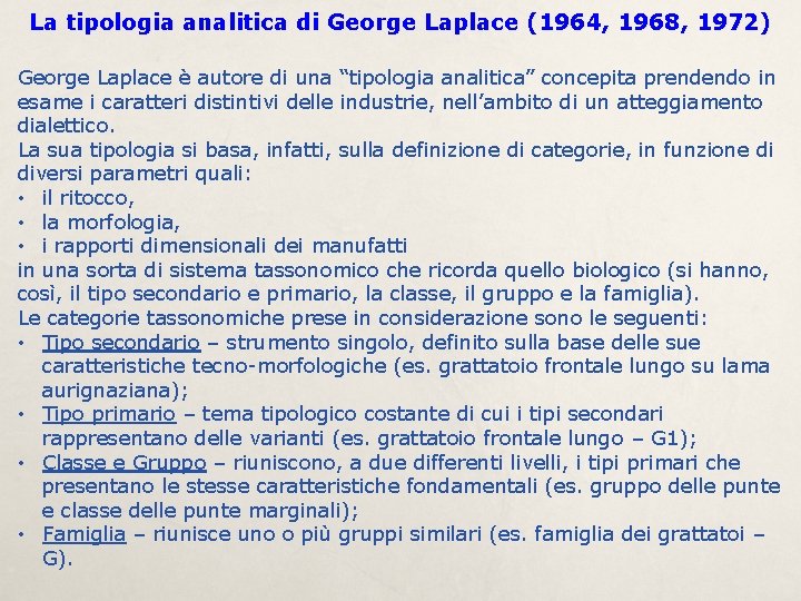 La tipologia analitica di George Laplace (1964, 1968, 1972) George Laplace è autore di