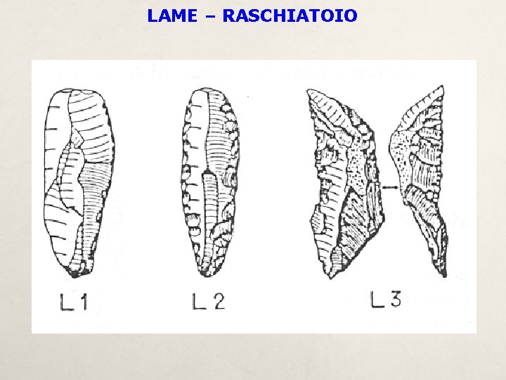 LAME – RASCHIATOIO 