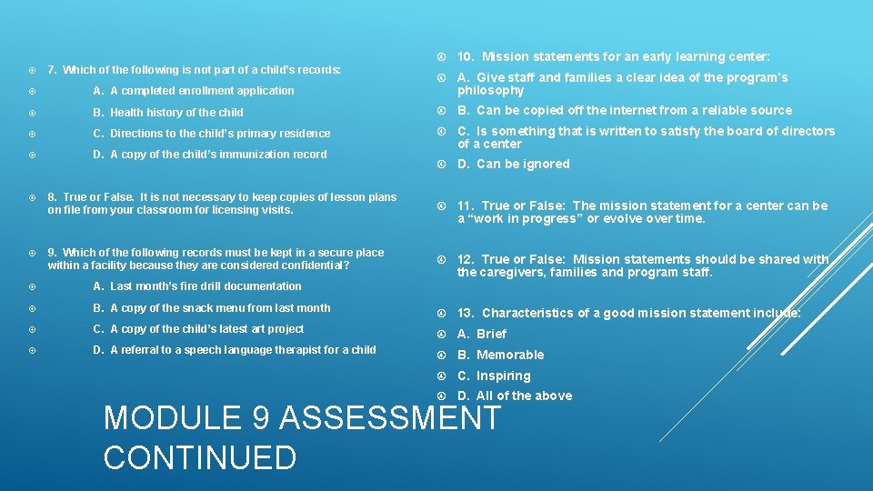  10. Mission statements for an early learning center: A. Give staff and families