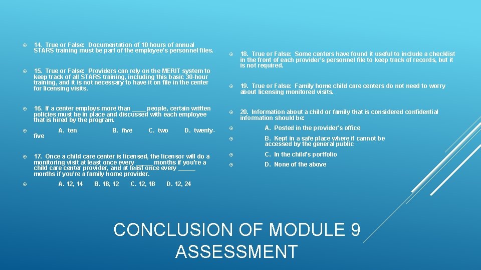  14. True or False: Documentation of 10 hours of annual STARS training must