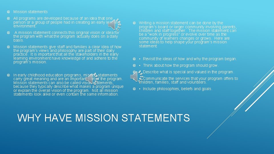  Mission statements All programs are developed because of an idea that one person