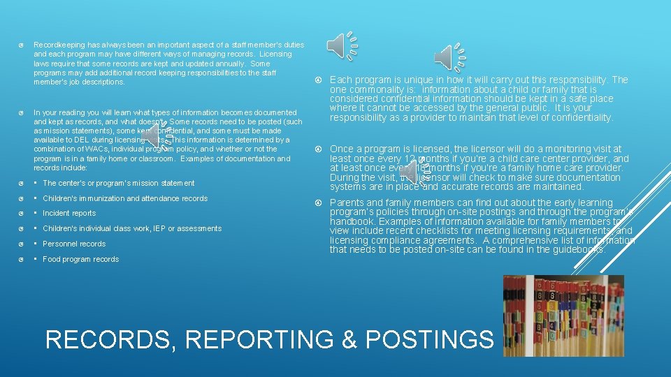  Recordkeeping has always been an important aspect of a staff member’s duties and