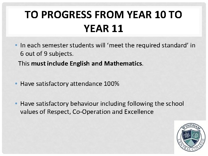 TO PROGRESS FROM YEAR 10 TO YEAR 11 • In each semester students will