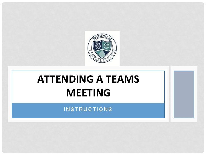 ATTENDING A TEAMS MEETING INSTRUCTIONS 