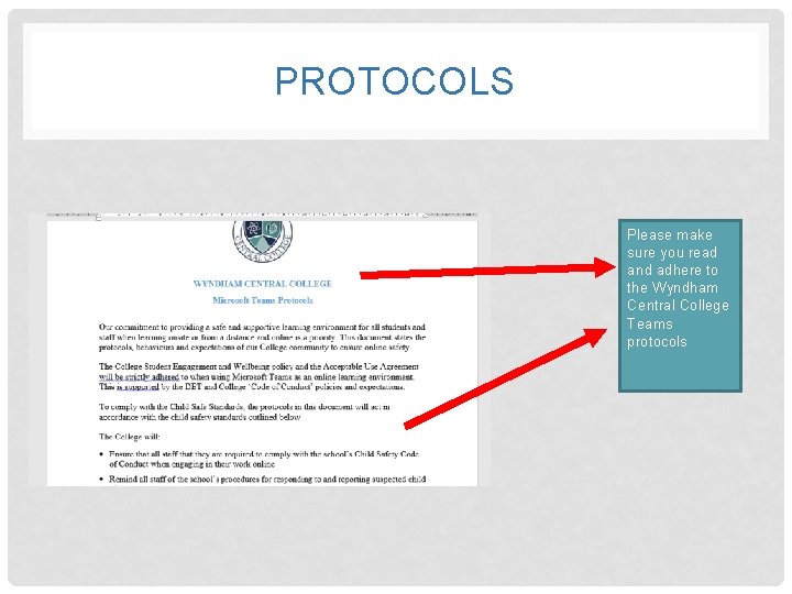 PROTOCOLS Please make sure you read and adhere to the Wyndham Central College Teams