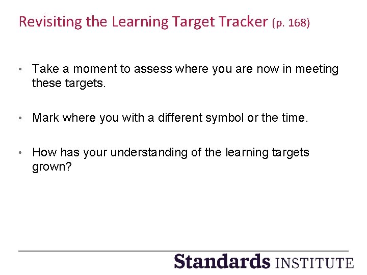 Revisiting the Learning Target Tracker (p. 168) • Take a moment to assess where