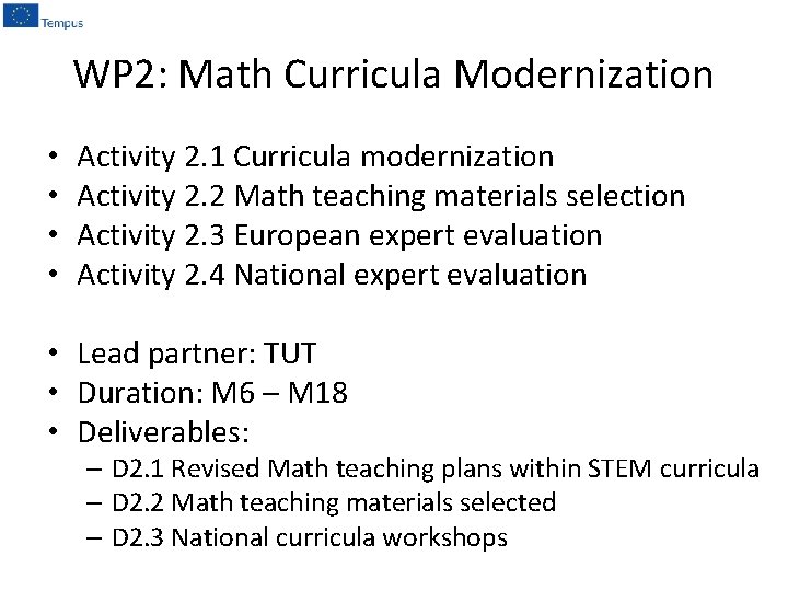 WP 2: Math Curricula Modernization • • Activity 2. 1 Curricula modernization Activity 2.