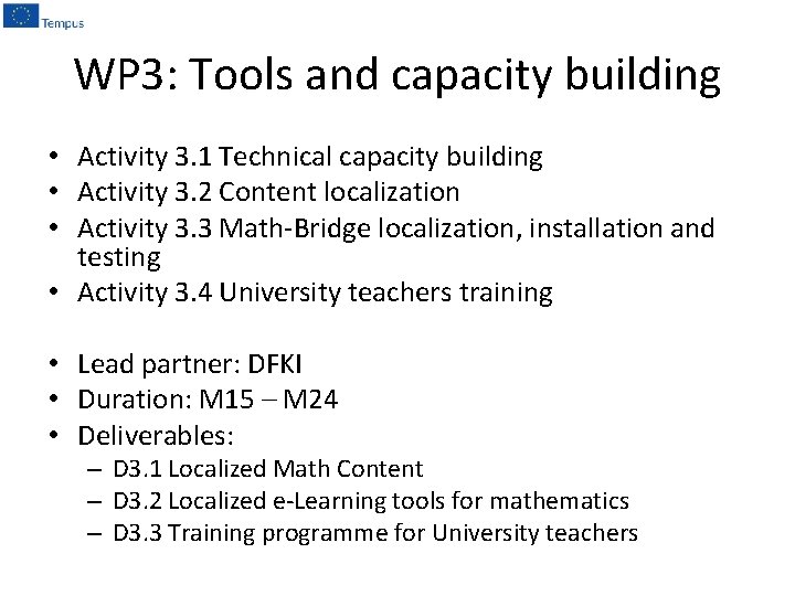 WP 3: Tools and capacity building • Activity 3. 1 Technical capacity building •