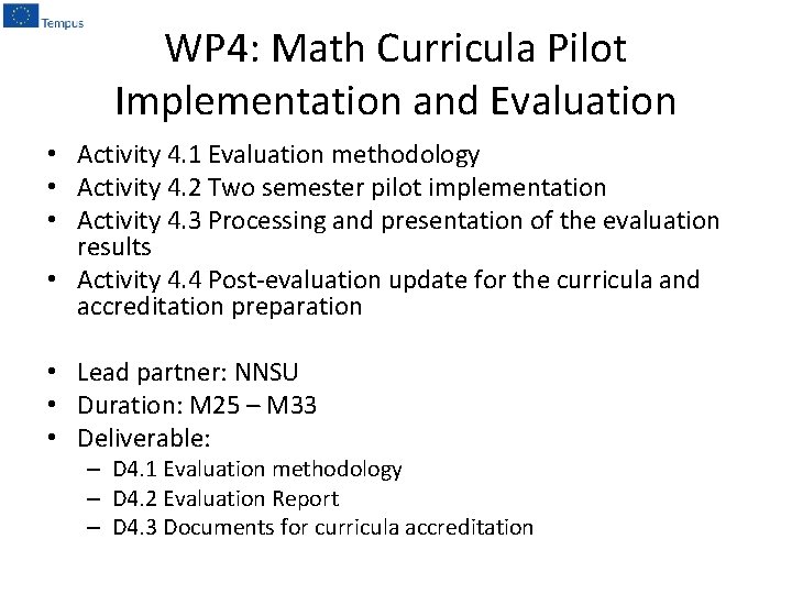 WP 4: Math Curricula Pilot Implementation and Evaluation • Activity 4. 1 Evaluation methodology