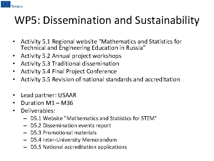 WP 5: Dissemination and Sustainability • Activity 5. 1 Regional website "Mathematics and Statistics