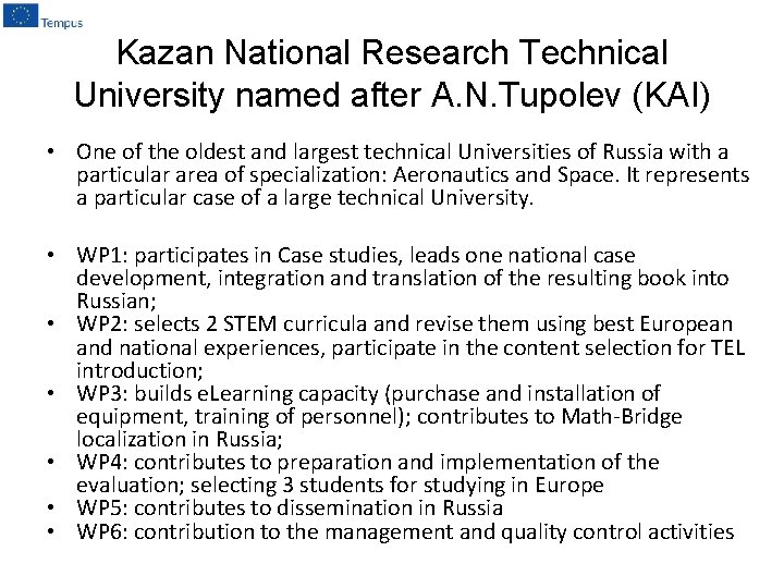 Kazan National Research Technical University named after A. N. Tupolev (KAI) • One of