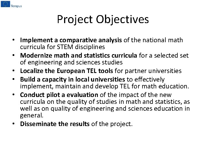 Project Objectives • Implement a comparative analysis of the national math curricula for STEM