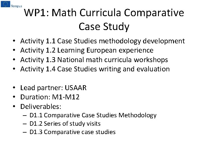 WP 1: Math Curricula Comparative Case Study • • Activity 1. 1 Case Studies