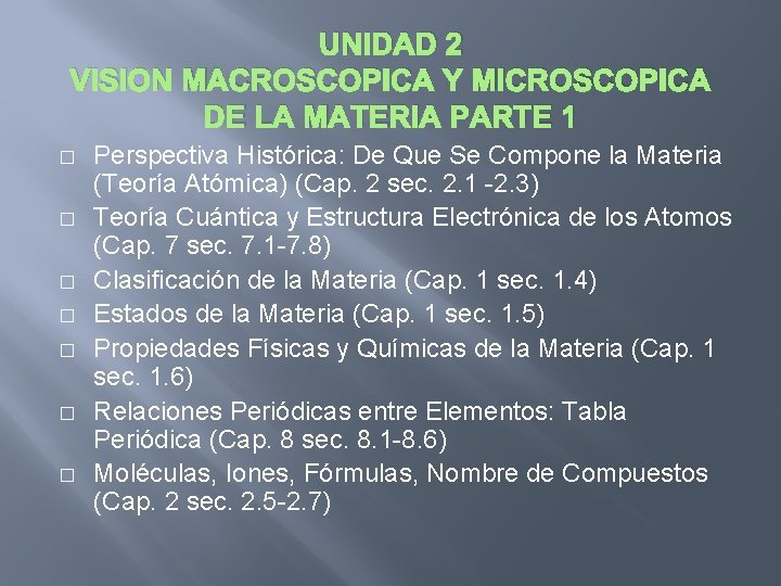 UNIDAD 2 VISION MACROSCOPICA Y MICROSCOPICA DE LA MATERIA PARTE 1 � � �