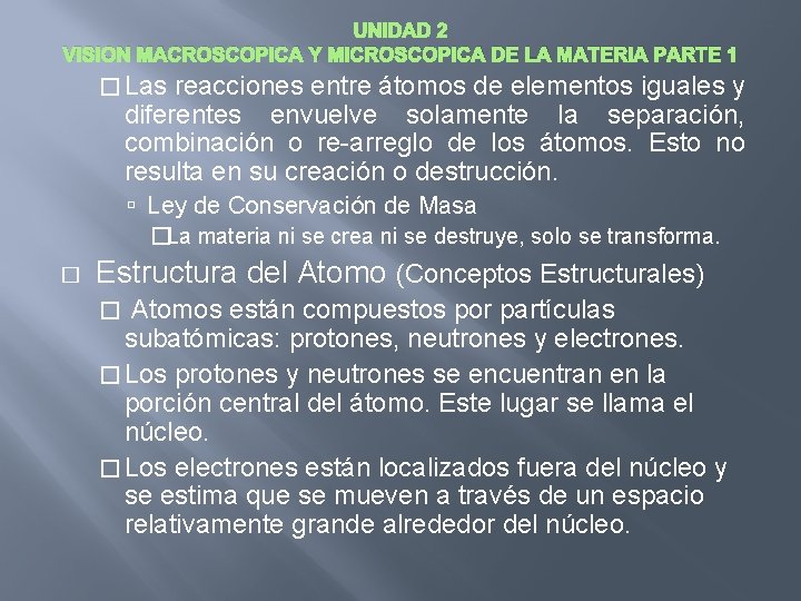 UNIDAD 2 VISION MACROSCOPICA Y MICROSCOPICA DE LA MATERIA PARTE 1 � Las reacciones