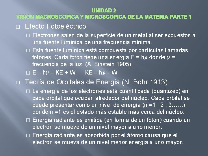 UNIDAD 2 VISION MACROSCOPICA Y MICROSCOPICA DE LA MATERIA PARTE 1 � Efecto Fotoeléctrico